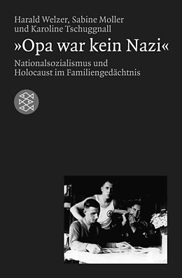 Kartonierter Einband »Opa war kein Nazi« von Harald Welzer, Sabine Moller, Karoline Tschuggnall