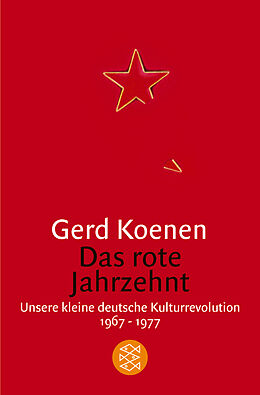 Kartonierter Einband Das rote Jahrzehnt von Gerd Koenen