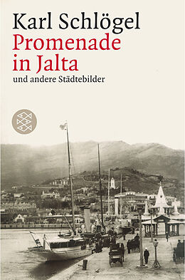 Kartonierter Einband Promenade in Jalta und andere Städtebilder von Karl Schlögel
