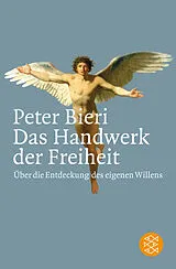 Kartonierter Einband Das Handwerk der Freiheit von Peter Bieri