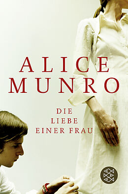 Kartonierter Einband Die Liebe einer Frau von Alice Munro