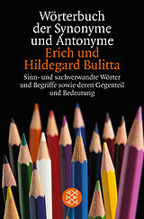 Kartonierter Einband Wörterbuch der Synonyme und Antonyme von Erich Bulitta, Hildegard Bulitta