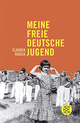Kartonierter Einband Meine freie deutsche Jugend von Claudia Rusch