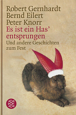 Kartonierter Einband Es ist ein Has' entsprungen von Robert Gernhardt, Bernd Eilert, Peter Knorr