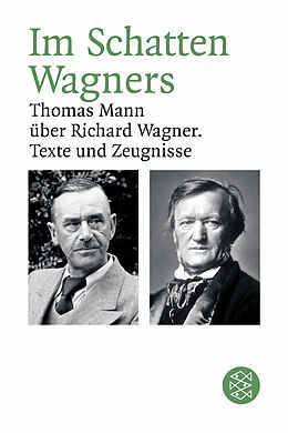 Kartonierter Einband Im Schatten Wagners von Thomas Mann