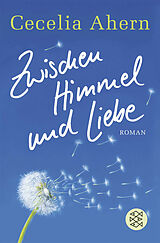 Kartonierter Einband (Kt) Zwischen Himmel und Liebe von Cecelia Ahern