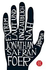 Kartonierter Einband Extrem laut und unglaublich nah von Jonathan Safran Foer