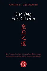 Kartonierter Einband Der Weg der Kaiserin von Christine Li, Ulja Krautwald