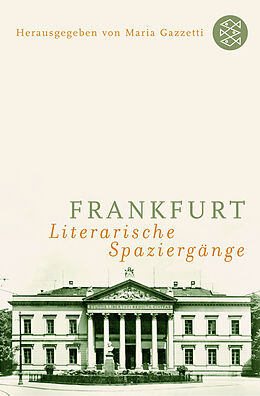 Kartonierter Einband Frankfurt: Literarische Spaziergänge von 