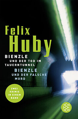Kartonierter Einband Bienzle und der Tod im Tauerntunnel / Bienzle und der falsche Mord von Felix Huby