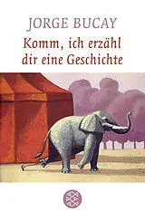 Kartonierter Einband Komm, ich erzähl dir eine Geschichte von Jorge Bucay