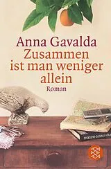 Kartonierter Einband Zusammen ist man weniger allein von Anna Gavalda