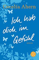 Kartonierter Einband (Kt) Ich hab dich im Gefühl von Cecelia Ahern