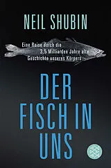 Kartonierter Einband Der Fisch in uns von Neil Shubin