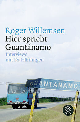 Kartonierter Einband Hier spricht Guantánamo von Roger Willemsen