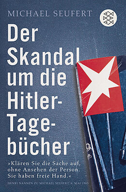 Kartonierter Einband Der Skandal um die Hitler-Tagebücher von Michael Seufert