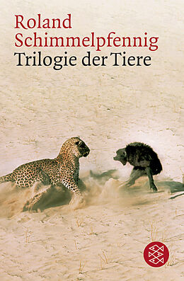 Kartonierter Einband Trilogie der Tiere von Roland Schimmelpfennig