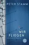 Kartonierter Einband Wir fliegen von Peter Stamm