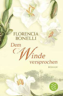 Kartonierter Einband Dem Winde versprochen von Florencia Bonelli