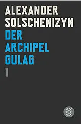 Kartonierter Einband Der Archipel GULAG I von Alexander Solschenizyn