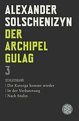Kartonierter Einband Der Archipel GULAG III von Alexander Solschenizyn