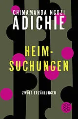 Kartonierter Einband Heimsuchungen von Chimamanda Ngozi Adichie