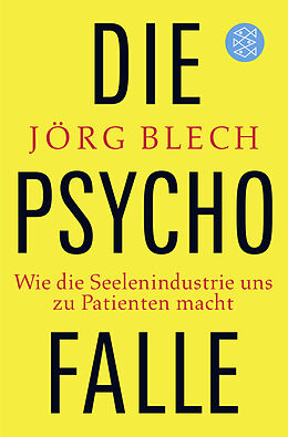 Kartonierter Einband Die Psychofalle von Jörg Blech