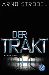Kartonierter Einband Der Trakt von Arno Strobel