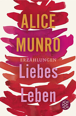 Kartonierter Einband Liebes Leben von Alice Munro