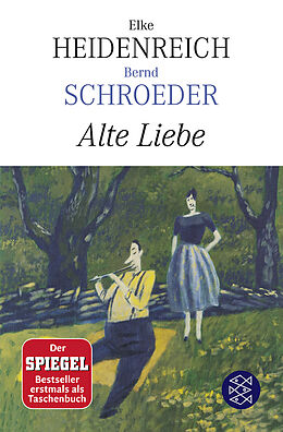 Kartonierter Einband Alte Liebe von Elke Heidenreich, Bernd Schroeder