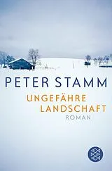 Kartonierter Einband Ungefähre Landschaft von Peter Stamm