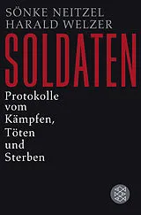 Kartonierter Einband (Kt) Soldaten von Sönke Neitzel, Harald Welzer