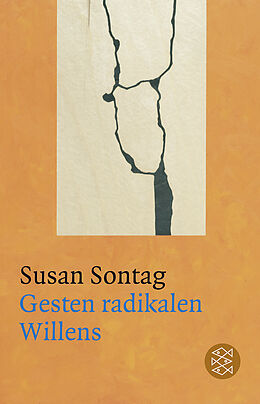 Kartonierter Einband Gesten radikalen Willens von Susan Sontag