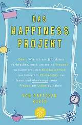 Kartonierter Einband Das Happiness-Projekt von Gretchen Rubin