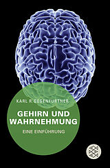 Kartonierter Einband Gehirn und Wahrnehmung von Karl R. Gegenfurtner