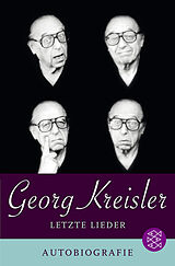 Kartonierter Einband Letzte Lieder. Autobiografie von Georg Kreisler