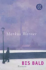 Kartonierter Einband Bis bald von Markus Werner