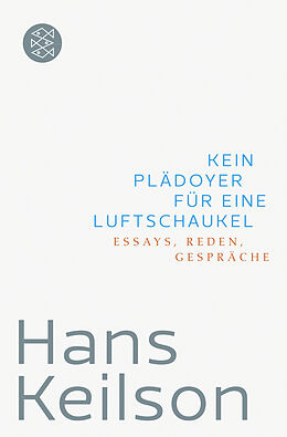 Kartonierter Einband Kein Plädoyer für eine Luftschaukel von Hans Keilson, Heinrich Detering