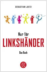 Kartonierter Einband Nur für Linkshänder von Sebastian Jutzi