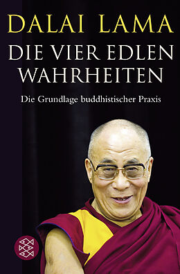 Kartonierter Einband Die Vier Edlen Wahrheiten von Dalai Lama