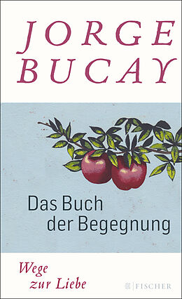 Fester Einband Das Buch der Begegnung von Jorge Bucay