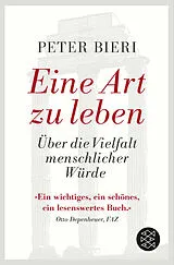 Kartonierter Einband Eine Art zu leben von Peter Bieri