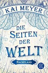 Kartonierter Einband Die Seiten der Welt von Kai Meyer
