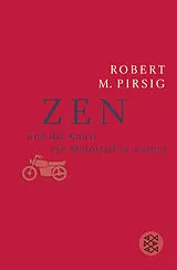 Kartonierter Einband Zen und die Kunst, ein Motorrad zu warten von Robert M. Pirsig