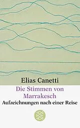 Kartonierter Einband (Kt) Die Stimmen von Marrakesch von Elias Canetti