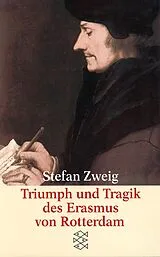 Kartonierter Einband Triumph und Tragik des Erasmus von Rotterdam von Stefan Zweig