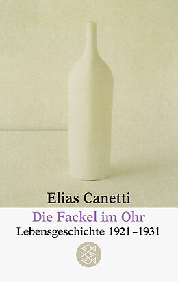 Kartonierter Einband Die Fackel im Ohr von Elias Canetti