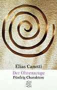 Kartonierter Einband Der Ohrenzeuge von Elias Canetti