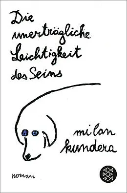 Taschenbuch Die unerträgliche Leichtigkeit des Seins von Milan Kundera