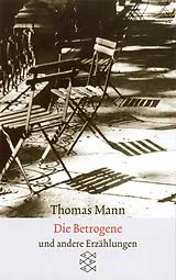 Kartonierter Einband Sämtliche Erzählungen in vier Bänden: Die Betrogene von Thomas Mann
